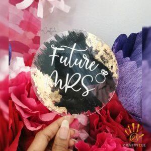 Round Future Mrs Acrylic Topper Paint Gold Leaf